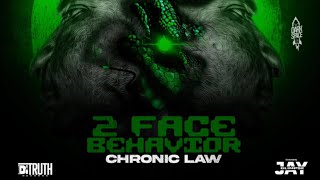 Chronic Law  2 Face Behavior Official Audio [upl. by Howell950]