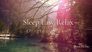 Instant Calm Beautiful Relaxing Sleep Music Dream Music Nature Energy Healing Quiet Ocean ★11 [upl. by Cantlon]