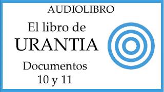 El Libro de Urantia Podcast Primera Parte [upl. by Fillender255]