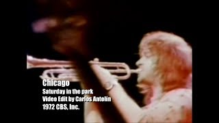 Chicago  Saturday in the park  Video Edit by Carlos Antolín  VCA  1972 [upl. by Andert]