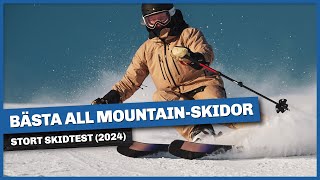 Bästa all mountainskidor 2024 – stort skidtest [upl. by Suilmann]