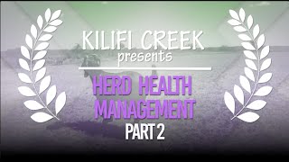 Kilifi Creek presents Herd Health Management Pt2 Treatment for pathogens [upl. by Niletac]