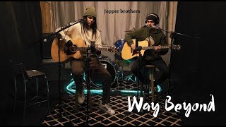 Way Beyond  32 LeavesJopper Brothers Acoustic [upl. by Acissehc]