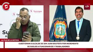 Cuestionan a alcalde de San Juan Bautista por incremento de sueldo a funcionarios y trabajadores [upl. by Annoval961]