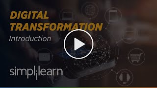 Digital Transformation  What is Digital Transformation  Digital Transformation 2021  Simplilearn [upl. by Stephannie991]