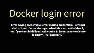 Docker Login Error [upl. by Ellac833]