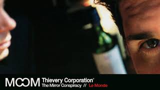 Thievery Corporation  Le Monde Official Audio [upl. by Skipp]