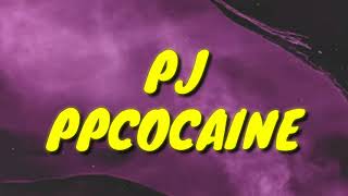 PJ  PPCOCAINE LyricsLetra Español [upl. by Flynn]