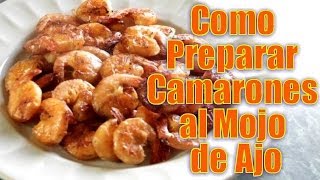 Camarones al Mojo de Ajo  Recetas en Casayfamiliatv [upl. by Darren220]