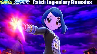 Catching Legendary Eternatus  Pokemon Sword and Shield [upl. by Mis979]