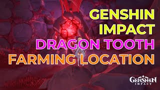 Genshin Impact  4 Locations for Farming Dragon Tooth [upl. by Yvi356]