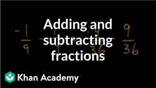 Adding and subtracting fractions  Fractions  PreAlgebra  Khan Academy [upl. by Irami524]