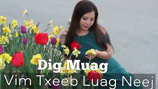 Dig Muag Vim Txeeb Luag Neej07122024 [upl. by Htaek]