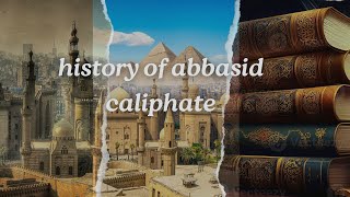 Abbasid caliphate history  Rise and Fall of Abbasid Caliphate [upl. by Jacie]