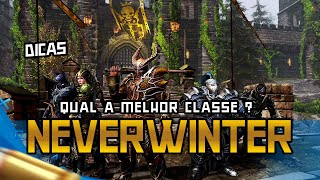 Guia para iniciantes 2022  Neverwinter qual melhor classe Atualizado [upl. by Ettenwad819]