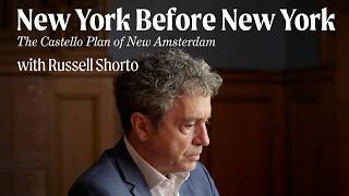 Russell Shorto on quotNew York Before New York The Castello Plan of New Amsterdamquot [upl. by Abram]