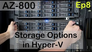 Storage Options in HyperV  AZ800  Episode 8 [upl. by Aiekal]