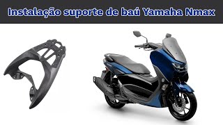 Instalação suporte de baú na Yamaha Nmax [upl. by Ottie]