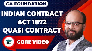 Quasi Contract  Indian Contract Act 1872  CA Foundation  Business Law Chapter 1  Chandan Poddar [upl. by Verbenia]