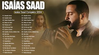 ISAIAS SAAD ALBUM COMPLETO  BONDADE DE DEUS  Grandes Sucessos [upl. by Eiramllij]