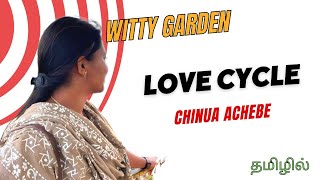 Love Cycle by Chinua Achebe summary in Tamil [upl. by Ebbarta]