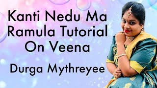 Kantinedu ma ramula tutorial on veena  Durga Mythreyee [upl. by Ahsote]