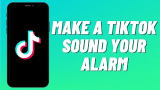 How to Make a Tiktok Sound Your Alarm [upl. by Huoh489]