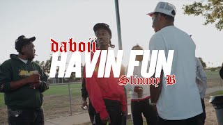 DaBoii amp Slimmy B  Havin Fun Official Video [upl. by Hescock748]