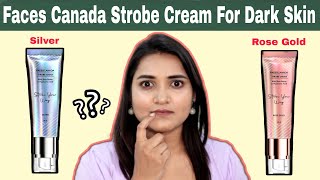 Faces Canada Strobe Cream For MediumDarkDusky Skin  Silver Or Rose Gold  Style With Sneha [upl. by Eelirak144]