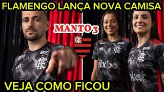 FLAMENGO LANÇA NOVA CAMISA MANTO 3  VEJA OS DETALHES [upl. by Nikita]