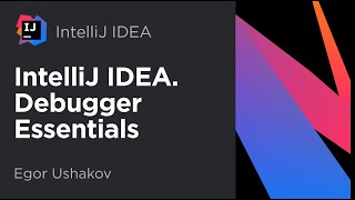 IntelliJ IDEA Debugger Essentials [upl. by Faye501]