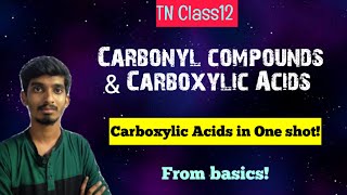 Cabonyl compounds amp Carboxylic AcidsCarboxylic acids in One shotChapter12TN Class12 [upl. by Dituri]