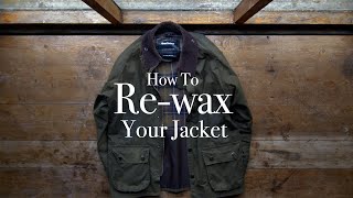 How To ReWax Your Barbour Waxed Jacket Barbours Essential StepbyStep Guide [upl. by Applegate]