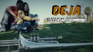 DEJA Tutorial Trombon [upl. by Yragerg]