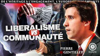 LIBÉRALISME vs COMMUNAUTÉ par Pierre Gentillet [upl. by Adnarram31]