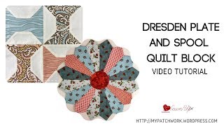 Dresden plate and spool quilt blocks  video tutorials [upl. by Notaek]