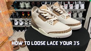 HOW TO LACE JORDAN 3s LOOSELY THE BEST WAY [upl. by Aldo]