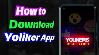 How to Download Install And Use Yolikers apk  Download yoliker app [upl. by Pauline207]