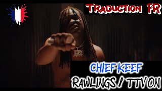 FR Chief Keef  Rawlings  TV On Traduction en Français GloGang [upl. by Brunk]