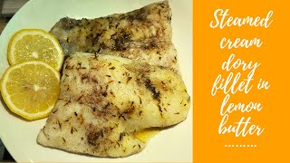 Steamed Cream dory in lemon butter recipe [upl. by Milano76]