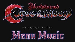 Bloodstained Curse of The Moon Opening Title Menu Music Video [upl. by Kaycee285]