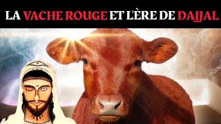 LA VACHE ROUGE MARQUE LÈRE DE DAJJAL POUR LISR4ËL [upl. by Niabi]