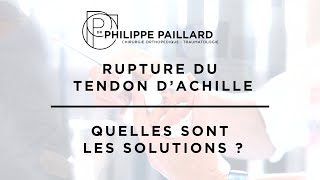 Rupture du tendon d’Achille quelles sont les solutions [upl. by Moises]