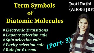 Electronic transitionsRulesTerm Symbols for diatomic moleculesInorganic chemistry CSIRNET GATE [upl. by Baniez831]