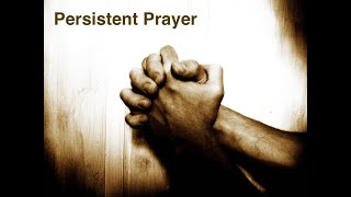 Persistent Prayer July 14 2024 [upl. by Euqinahs777]