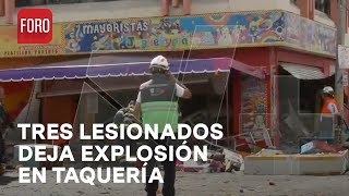 Explosión en taquería de Iztapalapa Ciudad de México  Las Noticias [upl. by Codding]