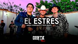 Grupo Codiciado Ft Jesús Uriarte  El Estrés Corridos 2021 [upl. by Gerek]