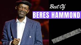 Beres Hammond Live Mix 2021  Beres Hammond Greatest Hits  Best of Beres Hammond Full Album Songs [upl. by Vidovic]