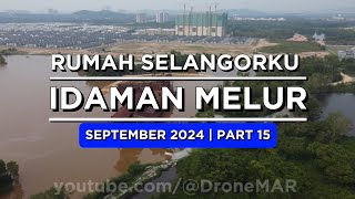 IDAMAN MELUR Cybersouth PART 15 SEPTEMBER 2024  RSKU Rumah Selangorku Idaman Melur by LBSDrone4K [upl. by Aliuqahs]