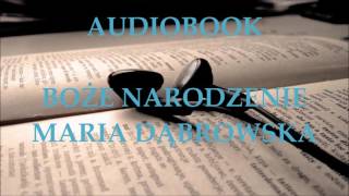 🎧 Boże Narodzenie 🎧 Maria Dąbrowska Audiobook Lektury szkolne [upl. by Ratcliff179]